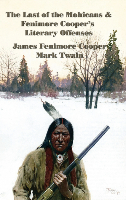 The Last of the Mohicans & Fenimore Cooper’s Literary Offenses