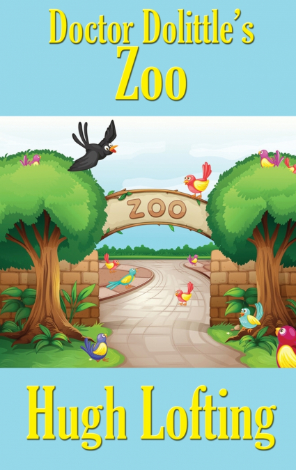 Doctor Dolittle’s Zoo