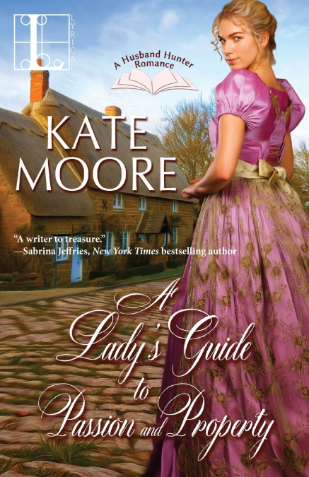 A Lady’s Guide to Passion and Property