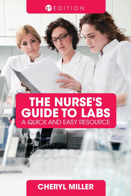 A Nurse’s Guide to Labs