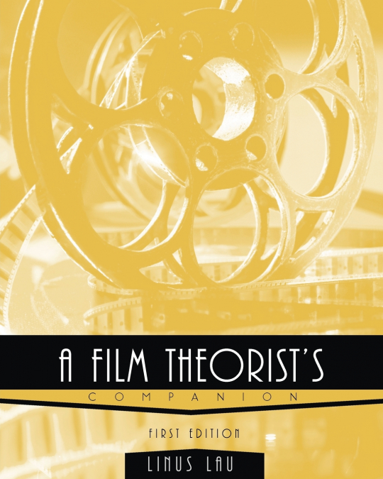 A Film Theorist’s Companion