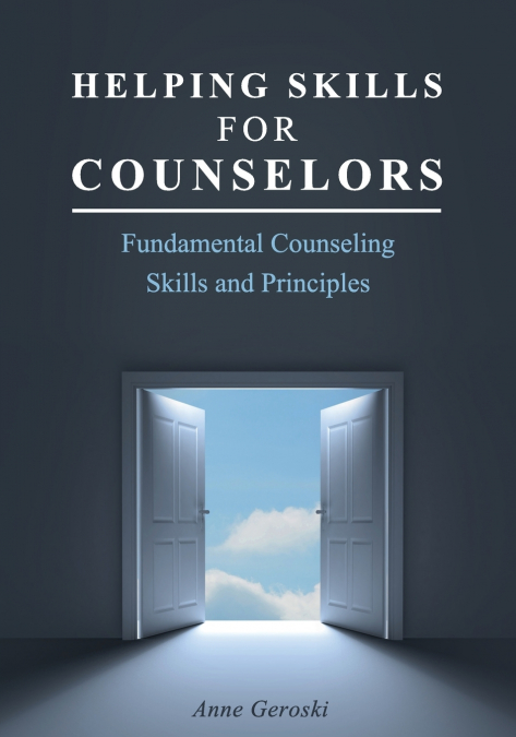Helping Skills for Counselors