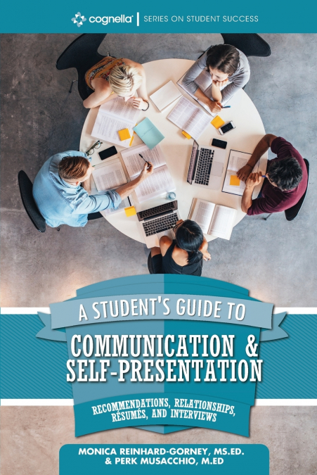 A Student’s Guide to Communication and Self-Presentation