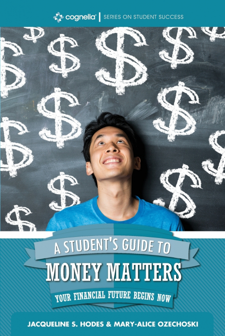 A Student’s Guide to Money Matters