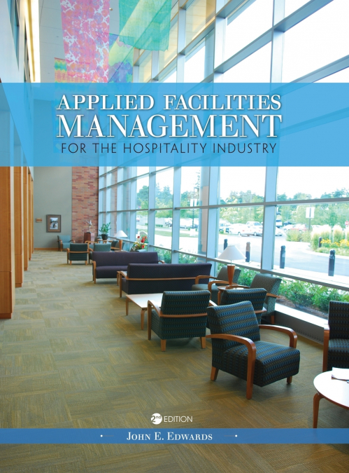 Applied Facilities Management for the Hospitality Industry