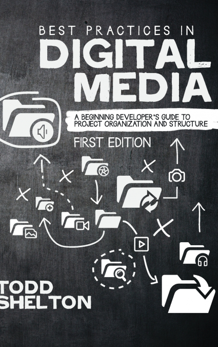 Best Practices in Digital Media