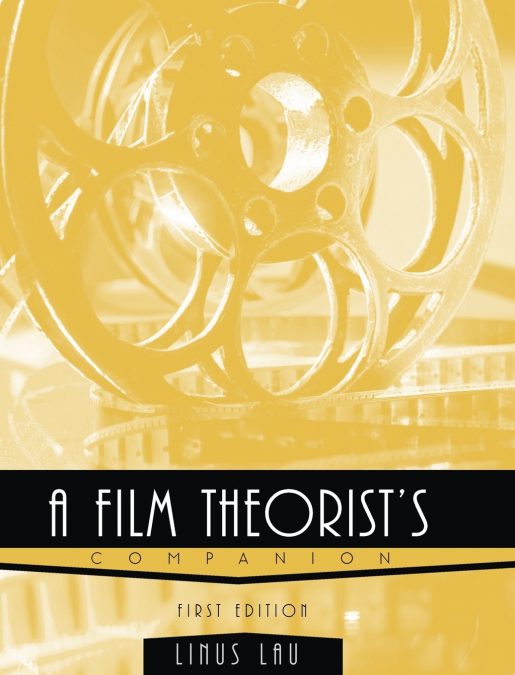A Film Theorist’s Companion