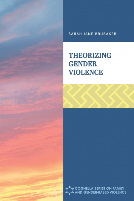 Theorizing Gender Violence