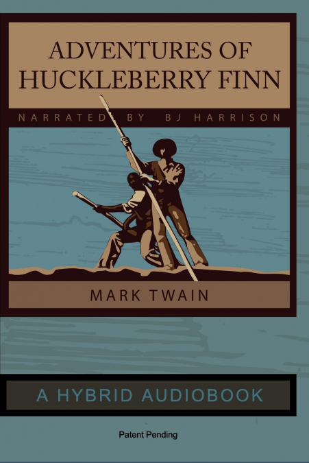 Adventures of Huckleberry Finn - Hybrid Audiobook Edition