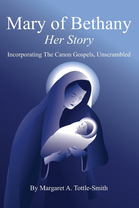 Mary of Bethany - Her Story