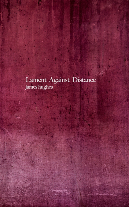 Lament Against Distance