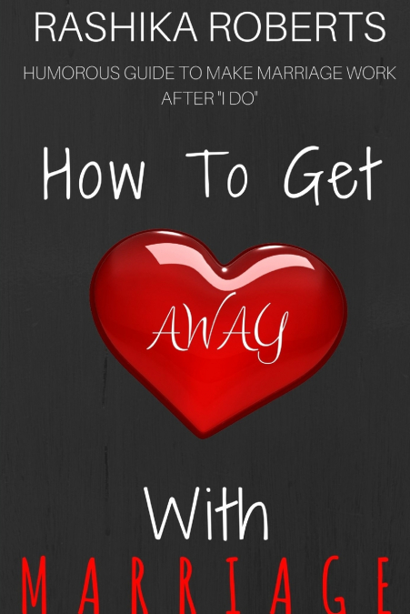 How To Get Away With Marriage
