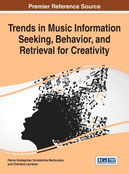 Trends in Music Information Seeking, Behavior, and Retrieval for Creativity