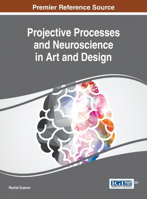 Projective Processes and Neuroscience in Art and Design