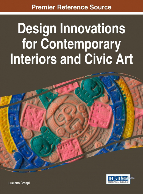 Design Innovations for Contemporary Interiors and Civic Art