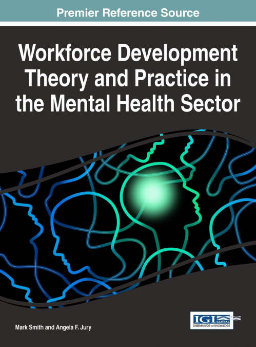 Workforce Development Theory and Practice in the Mental Health Sector