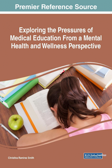 Exploring the Pressures of Medical Education From a Mental Health and Wellness Perspective