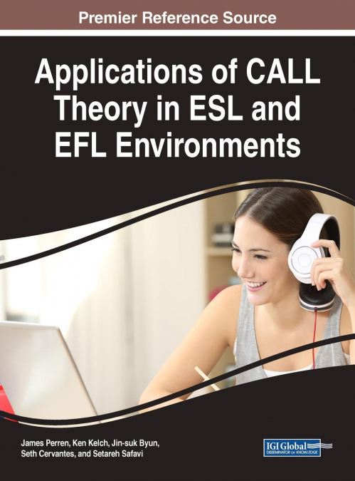 Applications of CALL Theory in ESL and EFL Environments