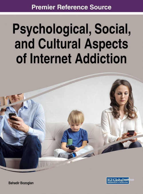 Psychological, Social, and Cultural Aspects of Internet Addiction