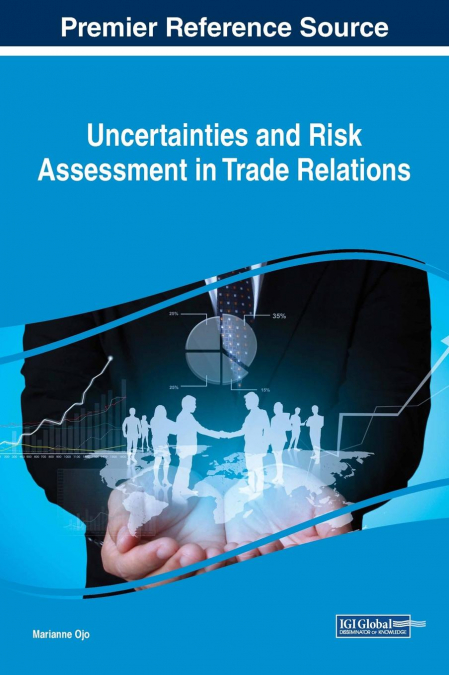 Uncertainties and Risk Assessment in Trade Relations