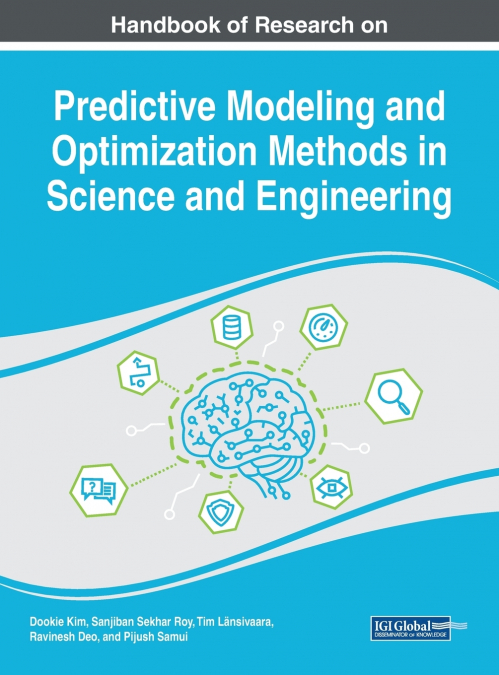 Handbook of Research on Predictive Modeling and Optimization Methods in Science and Engineering