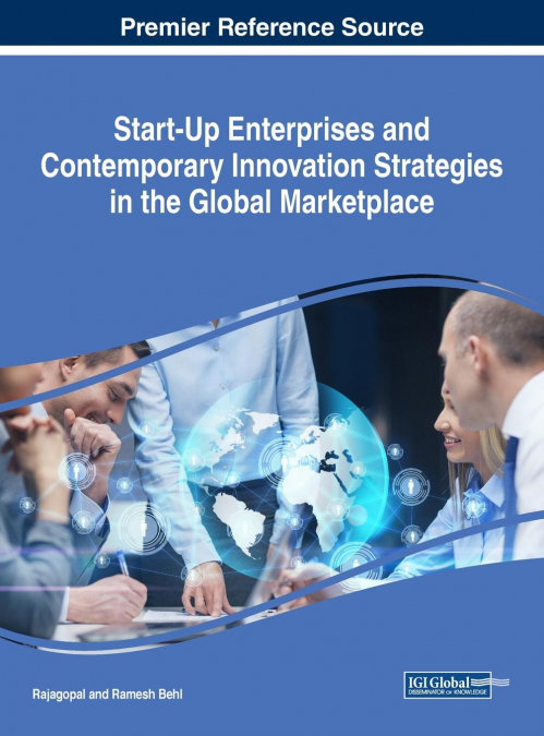 Start-Up Enterprises and Contemporary Innovation Strategies in the Global Marketplace