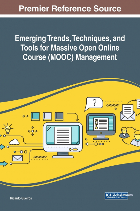 Emerging Trends, Techniques, and Tools for Massive Open Online Course (MOOC) Management