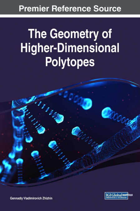 The Geometry of Higher-Dimensional Polytopes