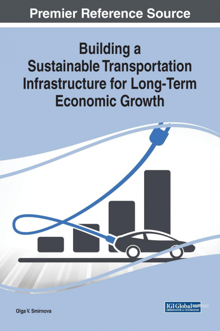 Building a Sustainable Transportation Infrastructure for Long-Term Economic Growth