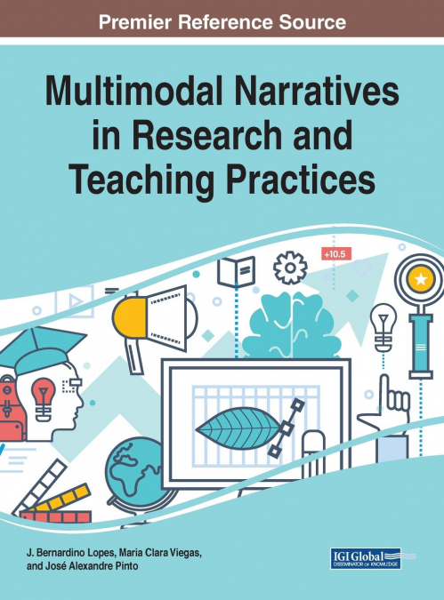 Multimodal Narratives in Research and Teaching Practices