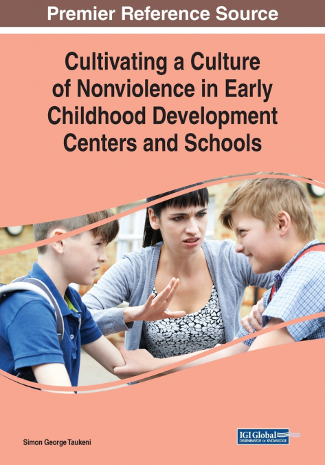 Cultivating a Culture of Nonviolence in Early Childhood Development Centers and Schools