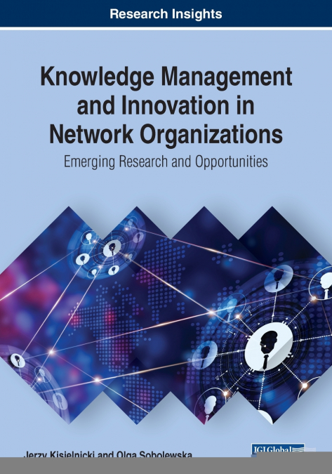 Knowledge Management and Innovation in Network Organizations