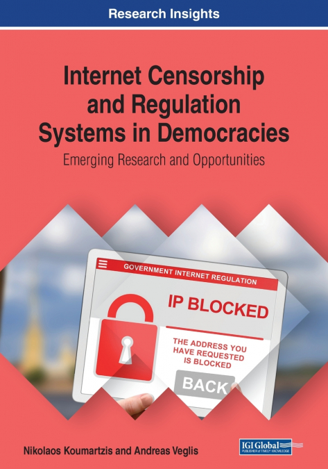 Internet Censorship and Regulation Systems in Democracies