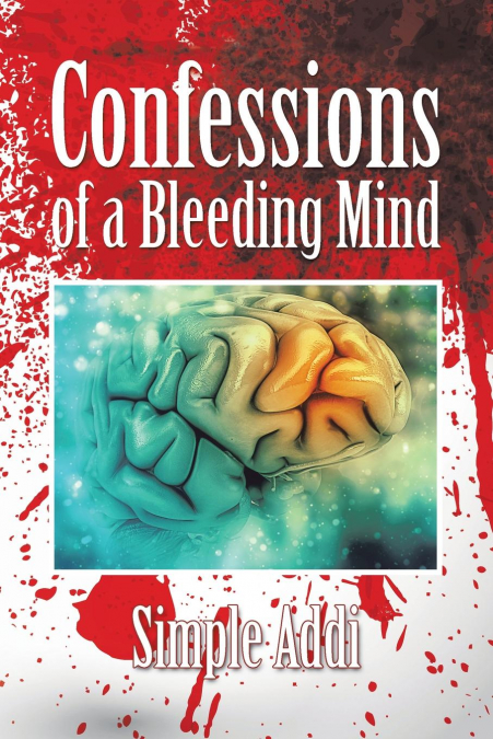 Confessions of a Bleeding Mind