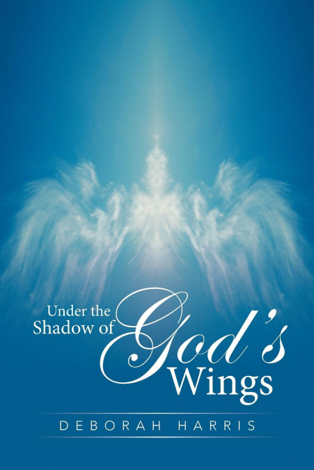 Under the Shadow of God’s Wings