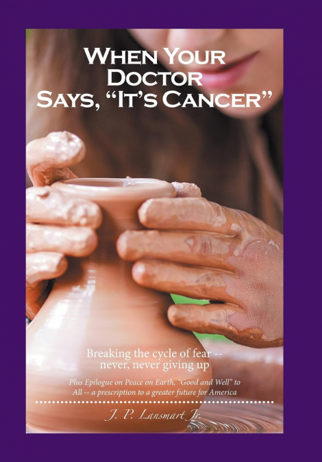 When Your Doctor Says, 'It’s Cancer'