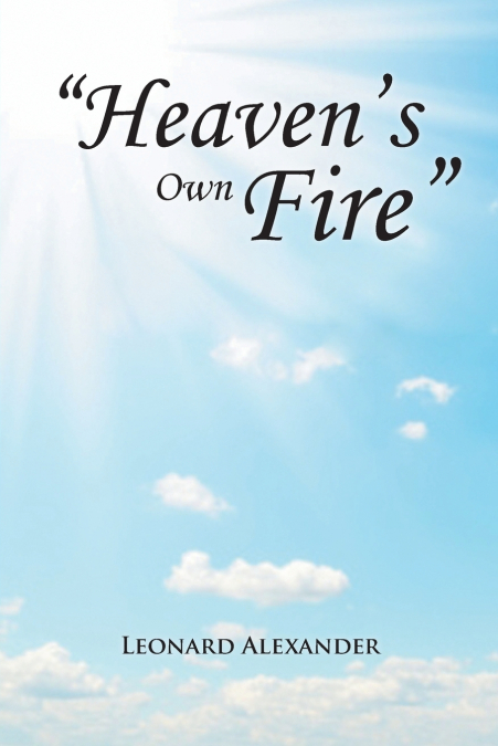 'Heaven’s Own Fire'