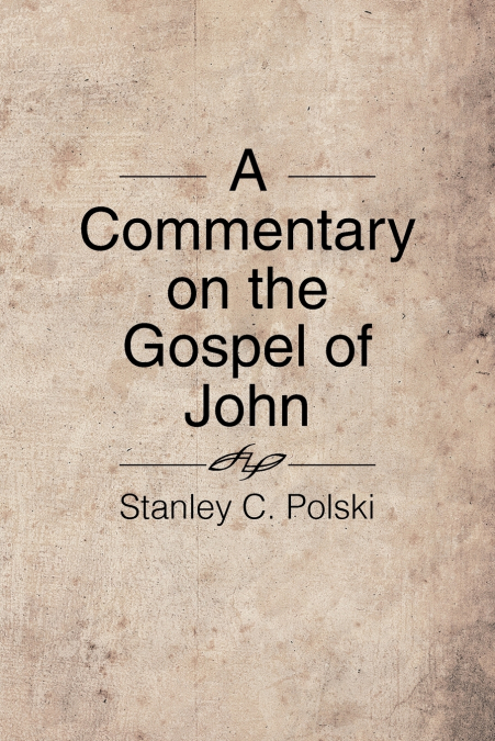 A Commentary on the Gospel of John