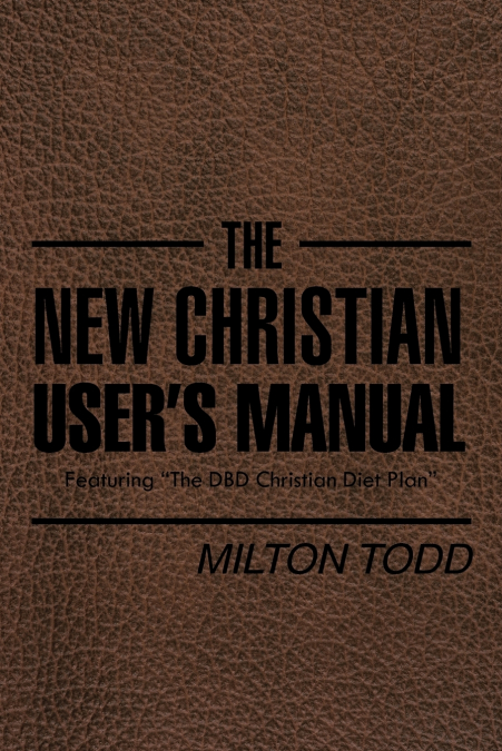 The New Christian User’s Manual