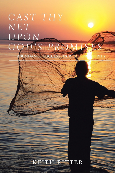 CAST THY NET UPON GOD’S PROMISES