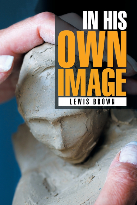 IN HIS OWN IMAGE