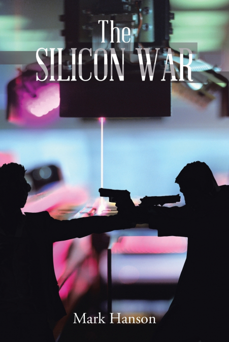 The Silicon War