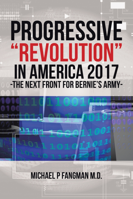 Progressive 'Revolution' in America 2017  -The Next Front for Bernie’s Army
