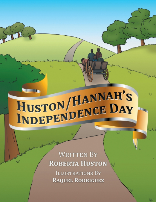 Huston/Hannah’s Independence Day