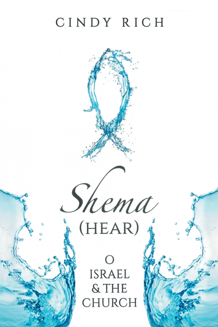 Shema (Hear) O Israel and the Church