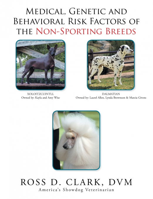 Medical, Genetic and Behavioral Risk Factors of the Non-Sporting Breeds