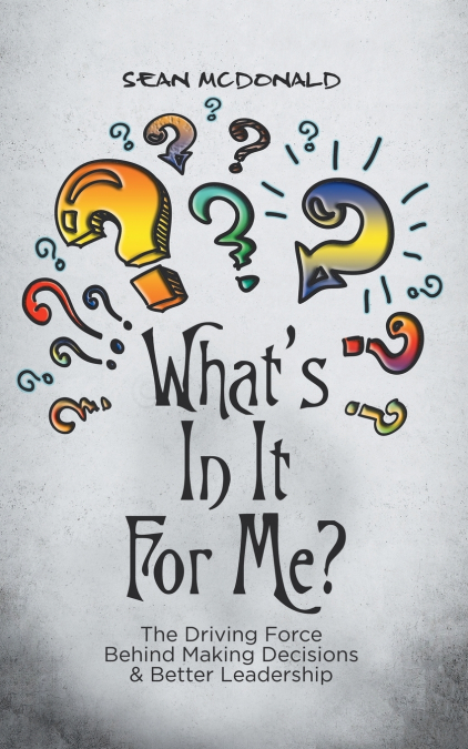 What’s In It For Me?