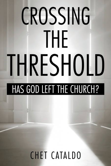 CROSSING THE THRESHOLD