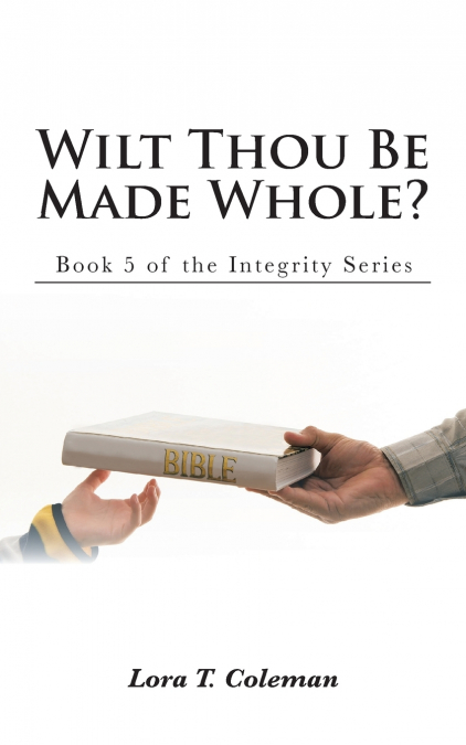 Wilt Thou Be Made Whole?