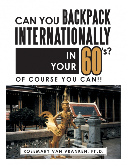 Can You Backpack Internationally in Your 60’s?